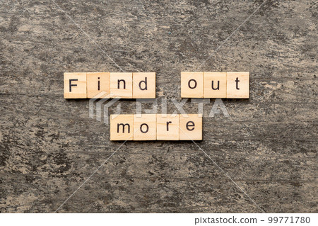 Find out more word written on wood block. Find out more text on cement table for your desing, Top view concept Find out more word written on wood block. Find out more text on cement table for your desing, Top view concept 99771780