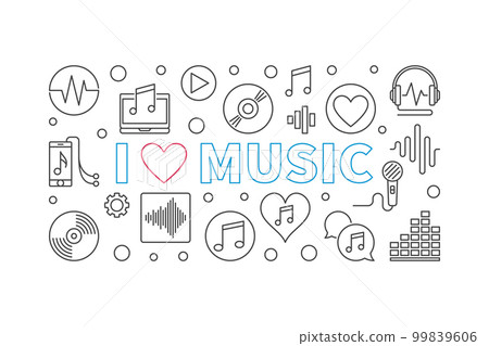 I Love Music vector horizontal illustration in thin line style I Love Music vector horizontal illustration in thin line style 99839606