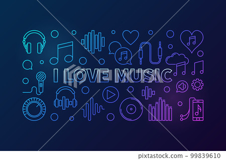 I Love Music vector colored horizontal banner or illustration 99839610