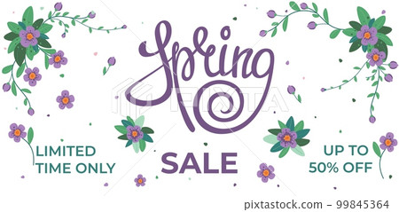 Spring flower lettering, sale banner template. Nature plants and decorations, special hot gift or greeting card design, season offer. Hand drawn cute botanical elements. Vector illustration background 99845364