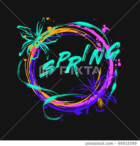 Circular label with orchids, paint brush strokes, spattered paint of neon bright colors, word Spring. Virtual surreal nature Grunge style for sports goods, prints, clothing, t shirt design 99918399