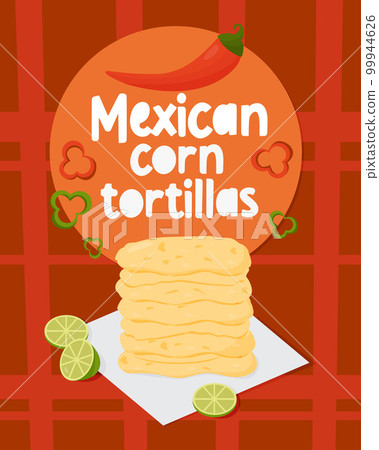 Mexican corn tortillas. Traditional popular Latin American national food. Vertical poster with large stack of tortillas with hot peppers and lime slices. Vector illustration. Mexican corn tortillas. Traditional popular Latin American national food. Vertical poster with large stack of tortillas with hot peppers and lime slices. Vector illustration. 99944626