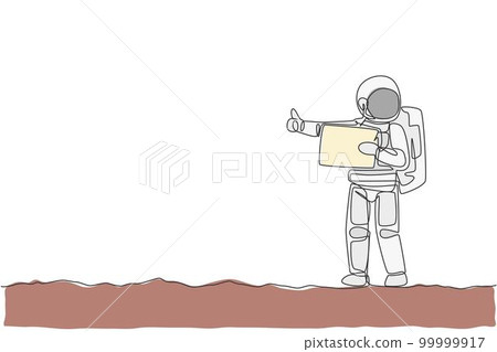 One single line drawing of astronaut hitchhiker holding paper board and wait at side of the road in moon surface vector illustration. Cosmonaut deep space concept. Modern continuous line draw design One single line drawing of astronaut hitchhiker holding paper board and wait at side of the road in moon surface vector illustration. Cosmonaut deep space concept. Modern continuous line draw design 99999917