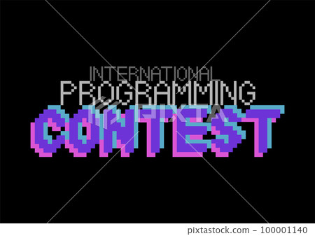 International programming contest. Phrase written in a to fonts, including bold uppercase in a pixel art style 100001140