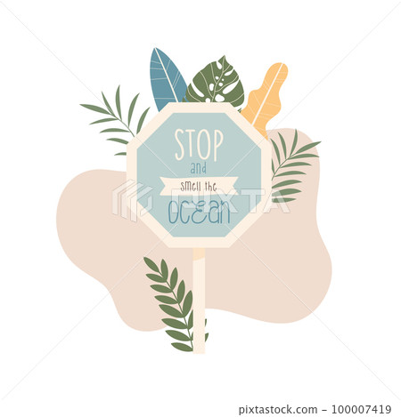 Stop sign with life quote lettering. Summer beach days concept illustration Stop sign with life quote lettering. Summer beach days concept illustration 100007419