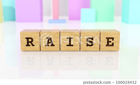 A wooden block with the letters RAISE printed on it A wooden block with the letters RAISE printed on it 100028432