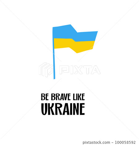 Be Brave Like Ukraine illustration ukrainian flag 100058592