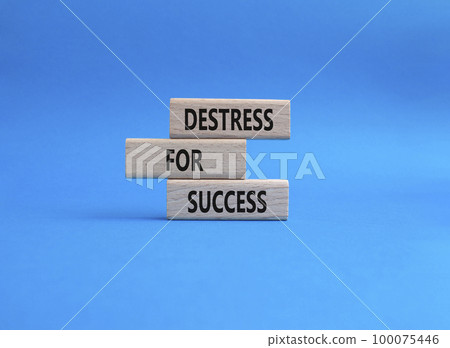 Destress for Success symbol. Concept words Destress for Success on wooden blocks. Beautiful blue background. Business and Destress for Success concept. Copy space. 100075446