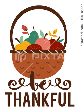 Thanksgiving Day card or banner with fruit basket. Vector autumn illustration with traditional harvest symbol and text. Be thankful greeting card or invitation 100183646