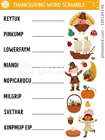 Vector Thanksgiving word scramble activity page. English language game with cute turkey, pumpkin, pilgrim for kids. Autumn Fall holiday family quiz. Simple educational printable worksheet. Vector Thanksgiving word scramble activity page. English language game with cute turkey, pumpkin, pilgrim for kids. Autumn Fall holiday family quiz. Simple educational printable worksheet. 100184148