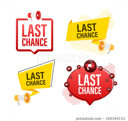 Megaphone label set with text last chance. Megaphone in hand promotion banner. Marketing and advertising Megaphone label set with text last chance. Megaphone in hand promotion banner. Marketing and advertising 100194133