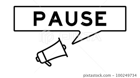 Megaphone icon with speech bubble in word pause on white background 100249734