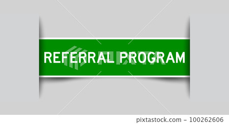 Green color square label sticker with word referral program that inserted in gray background 100262606