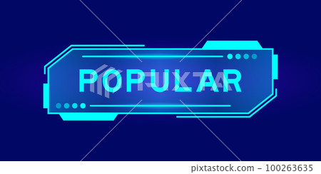Futuristic hud banner that have word popular on user interface screen on blue background 100263635