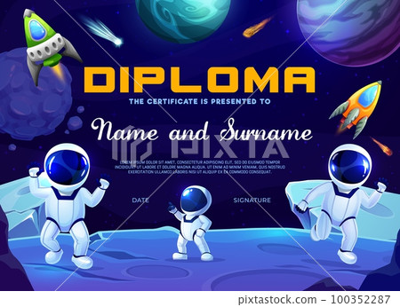 Kids diploma. Three cartoon astronauts on space planet surface. School children graduation diploma, child education vector award or appreciation certificate with spaceships and astronauts in space Kids diploma. Three cartoon astronauts on space planet surface. School children graduation diploma, child education vector award or appreciation certificate with spaceships and astronauts in space 100352287