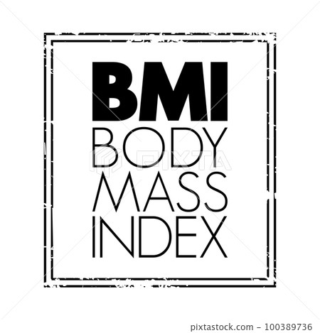 BMI Body Mass Index - value derived from the mass and height of a person, acronym text stamp concept background 100389736