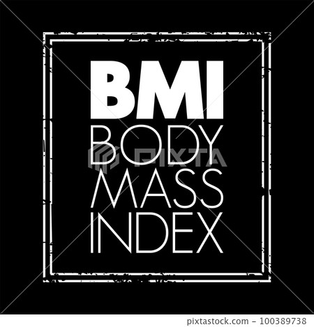 BMI Body Mass Index - value derived from the mass and height of a person, acronym text stamp concept background 100389738