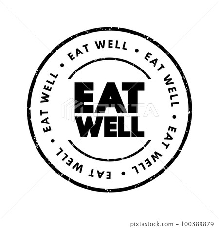 Eat Well text stamp, concept background 100389879