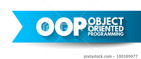 OOP Object-oriented programming - based on the concept of objects, which can contain data and code, acronym text concept background OOP Object-oriented programming - based on the concept of objects, which can contain data and code, acronym text concept background 100389977