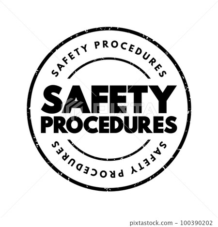 Safety Procedures - step by step plan of how to perform a work procedure, text concept stamp Safety Procedures - step by step plan of how to perform a work procedure, text concept stamp 100390202