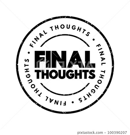 Final Thoughts text stamp, concept background 100390207
