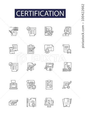 Certification line vector icons and signs. Authorization, Certification, Validation, Endorsement, Approbation, Recognition, Corroboration, Attestation outline vector illustration set 100422662