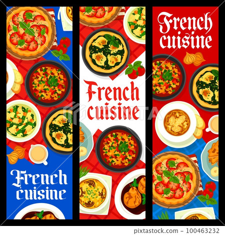 French cuisine restaurant meals banners. Poached pears, vegetable stew ratatouille and tomato spinach quiche, spinach quiche, banana French toasts and vegetable soup, onion soup, mushroom gratin 100463232