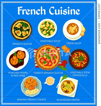 French cuisine food menu page. Vegetable soup, spinach quiche and onion soup, poached pears in red wine, tomato spinach quiche and vegetable stew ratatouille, banana French toasts, mushroom gratin 100463287