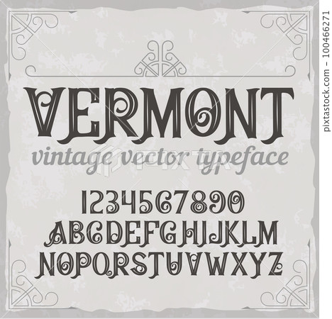 Vintage label typeface called "Vermont". Perfectly designed font for any design. Vintage label typeface called "Vermont". Perfectly designed font for any design. 100466271
