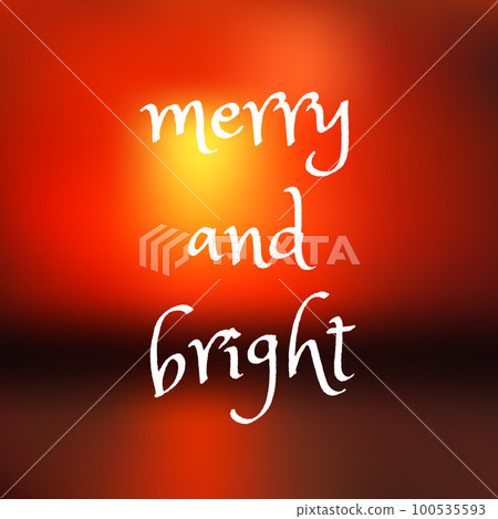 Merry and Bright lettering on colorful blurred background. Merry and Bright lettering on colorful blurred background. 100535593