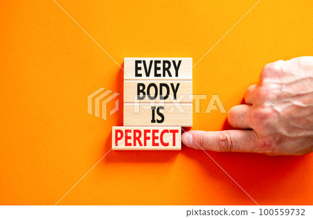 Every body is perfect symbol. Concept words Every body is perfect on wooden block. Beautiful orange table orange background. Motivational business every body is perfect concept. Copy space. 100559732