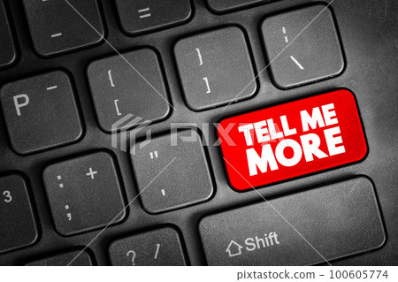 Tell Me More text button on keyboard, concept background 100605774