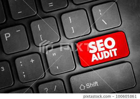 Seo Audit - process of analyzing how well your web presence relates to best practices, text concept button on keyboard 100605861