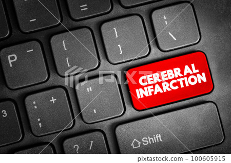 Cerebral infarction - pathologic process that results in an area of necrotic tissue in the brain, text button on keyboard Cerebral infarction - pathologic process that results in an area of necrotic tissue in the brain, text button on keyboard 100605915