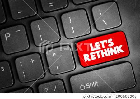 Let's Rethink text button on keyboard, concept background 100606005