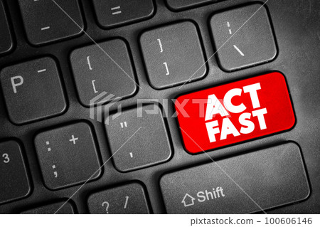 Act Fast text button on keyboard, concept background 100606146
