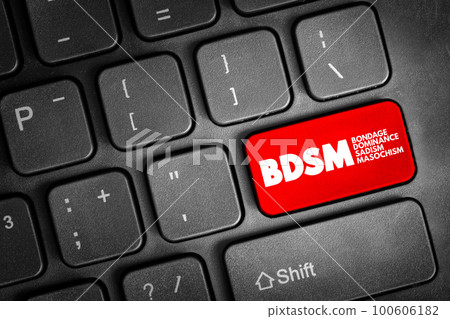 BDSM - Bondage, Dominance, Sadism, Masochism acronym text button on keyboard BDSM - Bondage, Dominance, Sadism, Masochism acronym text button on keyboard 100606182
