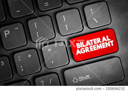 Bilateral Agreement text button on keyboard, concept background Bilateral Agreement text button on keyboard, concept background 100606232