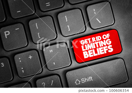 Get Rid Of Limiting Beliefs text button on keyboard, concept background Get Rid Of Limiting Beliefs text button on keyboard, concept background 100606354