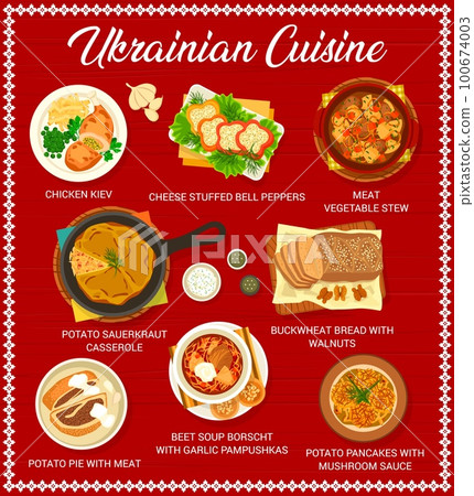 Ukrainian cuisine restaurant menu. Chicken Kiyv, potato pie with meat and Borscht with pampushkas, pancakes, meat vegetable stew and sauerkraut casserole, buckwheat bread with walnuts, stuffed peppers Ukrainian cuisine restaurant menu. Chicken Kiyv, potato pie with meat and Borscht with pampushkas, pancakes, meat vegetable stew and sauerkraut casserole, buckwheat bread with walnuts, stuffed peppers 100674003