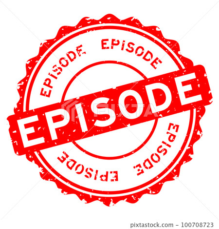 Grunge red episode word round rubber seal stamp on white background Grunge red episode word round rubber seal stamp on white background 100708723