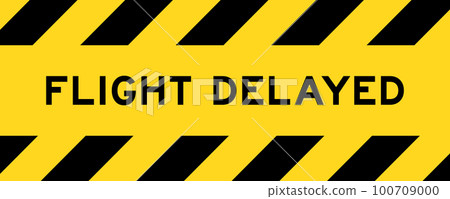 Yellow and black color with line striped label banner with word flight delayed 100709000