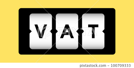 Black color in word VAT (abbreviation of value added tax) on slot banner with yellow color background 100709333