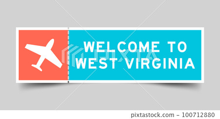 Orange and blue color ticket with plane icon and word welcome to west virginia on gray background Orange and blue color ticket with plane icon and word welcome to west virginia on gray background 100712880
