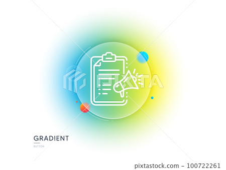 Megaphone checklist line icon. Gradient blur button with glassmorphism. Advertisement device symbol. Brand ambassador sign. Transparent glass design. Megaphone checklist line icon. Vector 100722261