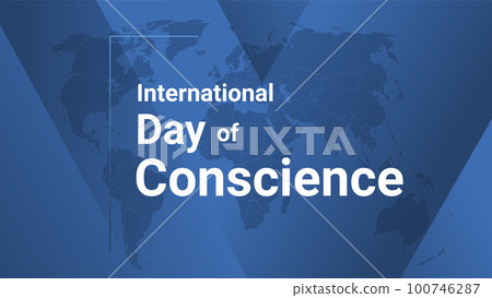 International Day of Conscience holiday card. Poster with earth map, blue gradient lines background, white text. International Day of Conscience holiday card. Poster with earth map, blue gradient lines background, white text. 100746287