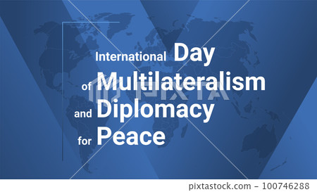 International Day of Multilateralism and Diplomacy for Peace holiday card. Poster with earth map, blue gradient lines background, white text. 100746288