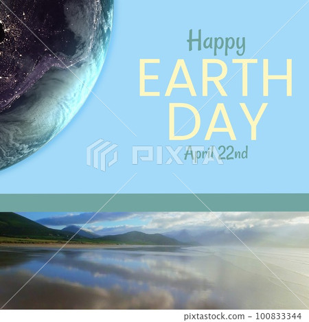 Composite of scenic view of lake and mountain with happy earth day and april 22 text, copy space Composite of scenic view of lake and mountain with happy earth day and april 22 text, copy space 100833344