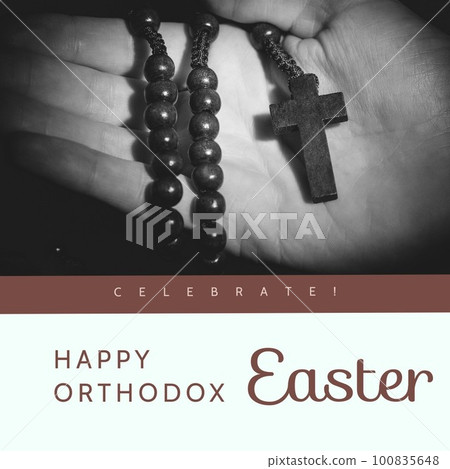 Composite of hand holding wooden rosary beads and celebrate happy orthodox easter text Composite of hand holding wooden rosary beads and celebrate happy orthodox easter text 100835648