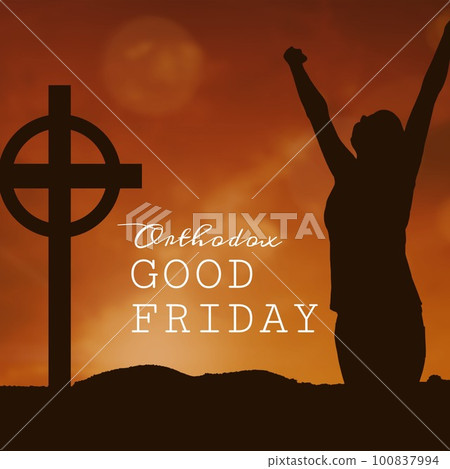 Image of good friday text over silhouette of woman raising hands and cross 100837994